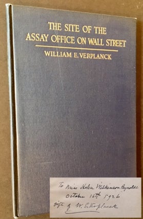 Item #10069 The Site of the Assay Office on Wall Street. William E. Verplanck