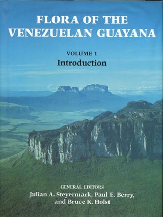Item #10180 Flora of the Venezuelan Guayana (Vols. 1-5). Paul E. Berry Julian A. Steyermark, eds...