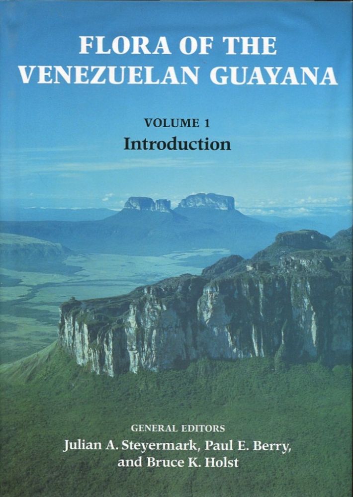 Item #10180 Flora of the Venezuelan Guayana (Vols. 1-5). Paul E. Berry Julian A. Steyermark, eds Bruce K. Holst.