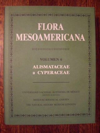 Item #10182 Flora Mesoamericana: Vol. 6 (ALISMATACEAE a CYPERACEAE