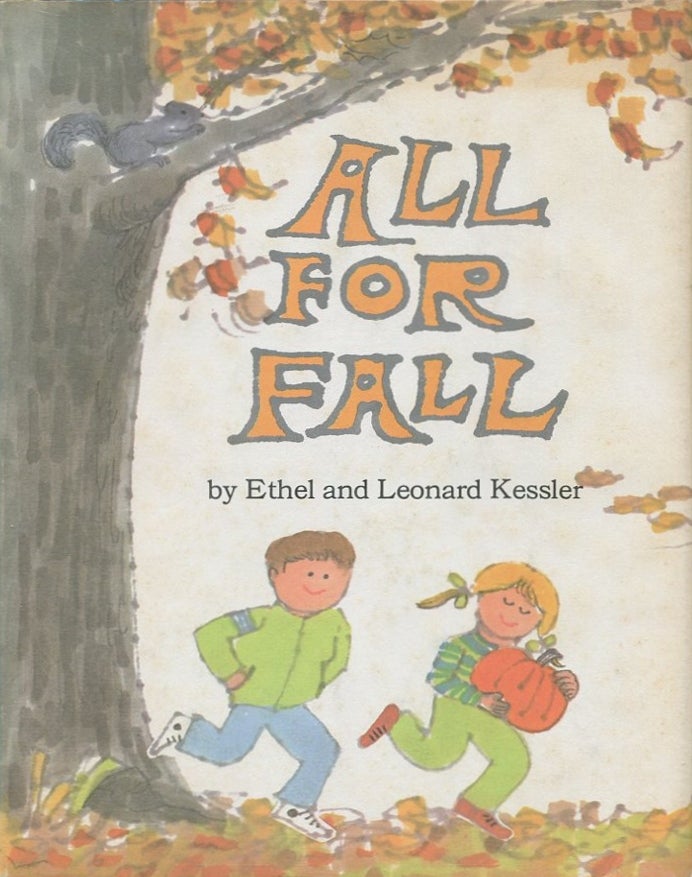 Item #10213 All for Fall. Ethel, Leonard Kessler.