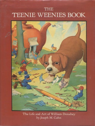 Item #10217 The Tennie Weenies Book: The Life and Art of William Donahey. Joseph M. Cahn