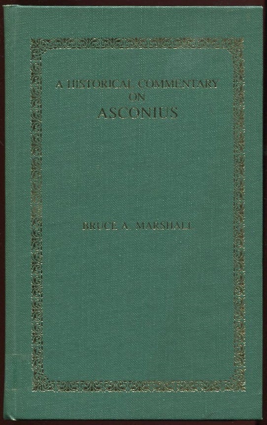 Item #10272 A Historical Commentary on Asconius. Bruce A. Marshall.