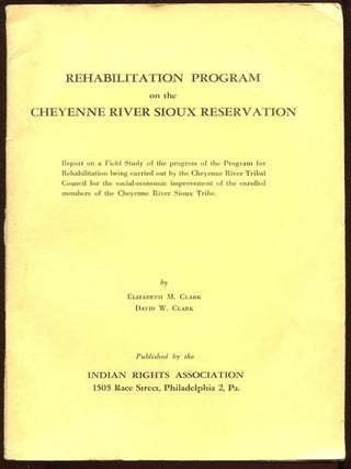 Item #10310 Rehabilitation Program on the Cheyenne River Sioux Reservation. Elizabeth And David...