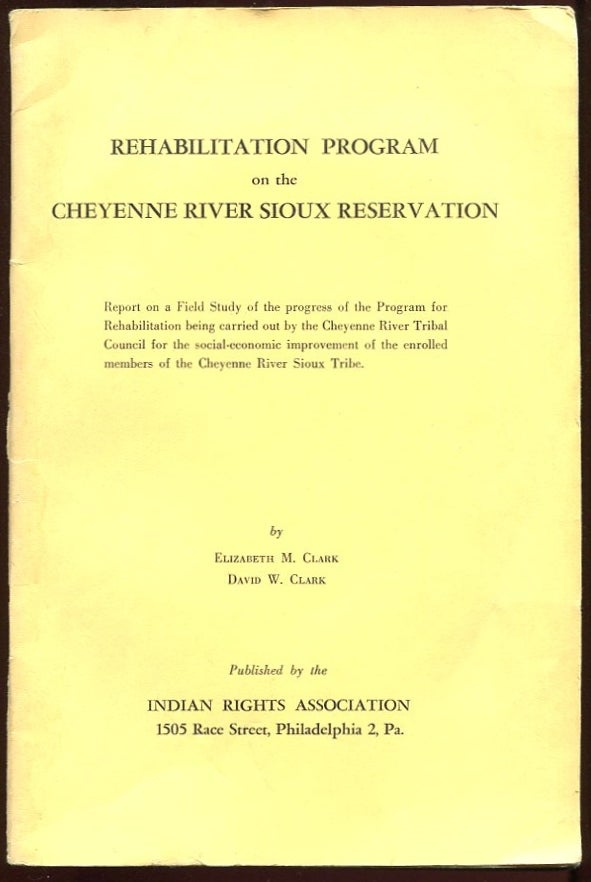 Item #10310 Rehabilitation Program on the Cheyenne River Sioux Reservation. Elizabeth And David Clark.