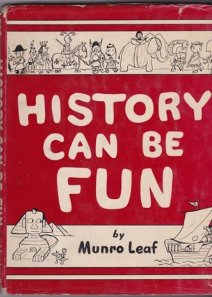 Item #10354 History Can Be Fun. Munro Leaf