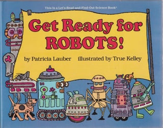 Item #10365 Get Ready for Robots! Patricia Lauber