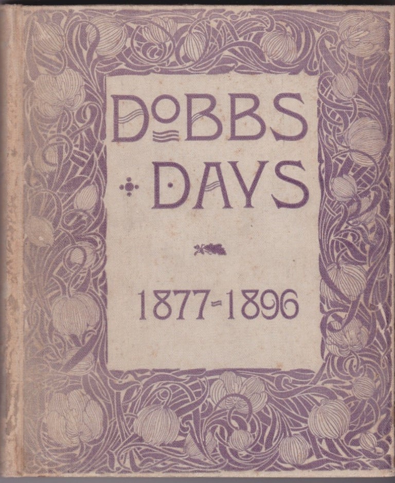 Item #10406 Dobbs Days and Other Days: In Prose and Verse--As Seen by Dobbs Girls.