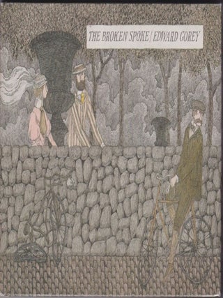 Item #10532 The Broken Spoke. Edward Gorey