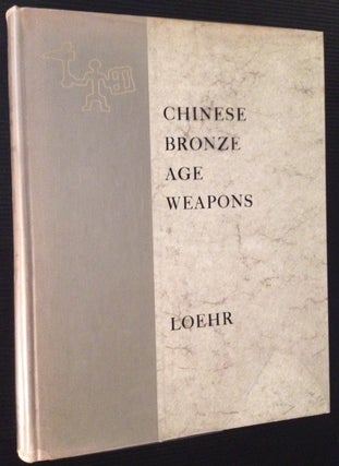 Item #10704 Chinese Bronze Age Weapons: The Werner Jannings Collection in the Chinese National...