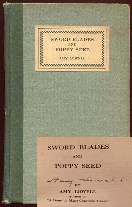Item #10719 Sword Blades and Poppy Seed. Amy Lowell.