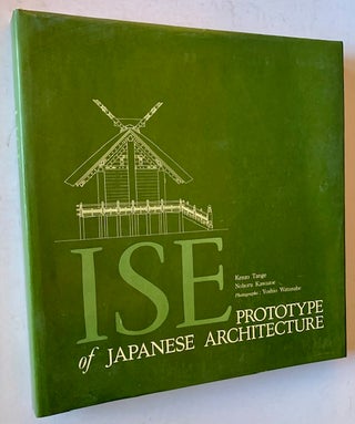 Item #1078 ISE: Prototype of Japanese Architecture. Kenzo Tange, Noboru Kawazoe