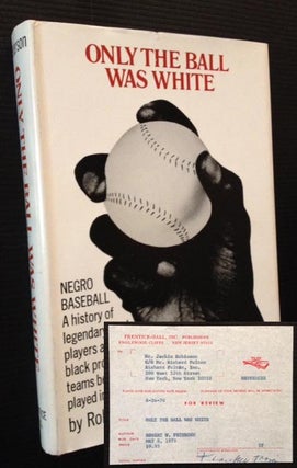 Item #10836 Only the Ball Was White (Jackie Robinson's Copy). Robert W. Peterson