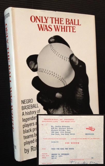 Item #10836 Only the Ball Was White (Jackie Robinson's Copy). Robert W. Peterson.