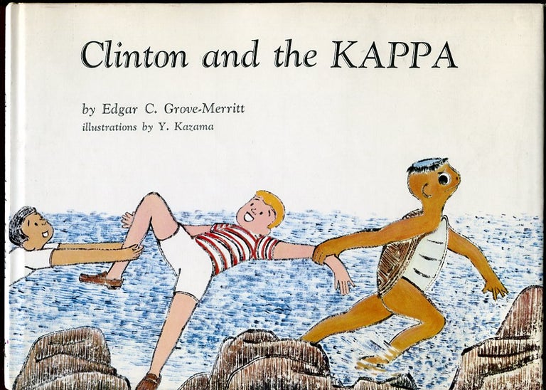 Item #11214 Clinton and the Kappa. Edgar C. Grove-Merritt.