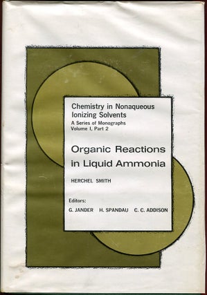 Item #11250 Chemistry in Nonaqueous Ionizing Solvents: Organic Reactions in Liquid Ammonia (Vol....