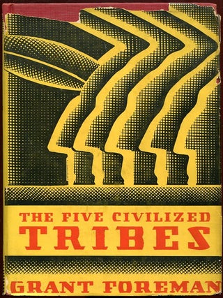 Item #11307 The Five Civilized Tribes. Grant Foreman