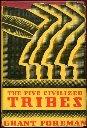 Item #11307 The Five Civilized Tribes. Grant Foreman