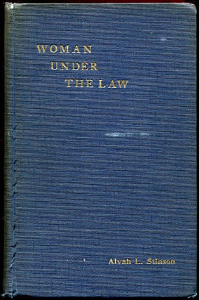 Item #11353 Woman Under the Law. Alvah L. Stinson