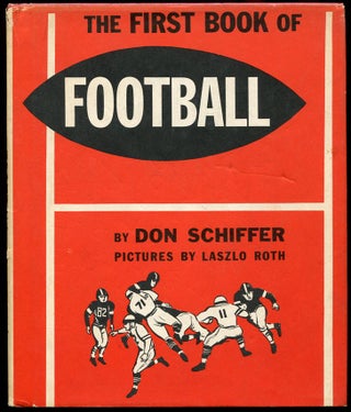 Item #11501 The First Book of Football. Don Schiffer