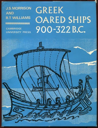 Item #11515 Greek Oared Ships 900-322 B.C. J S. Morrison, R T. Williams