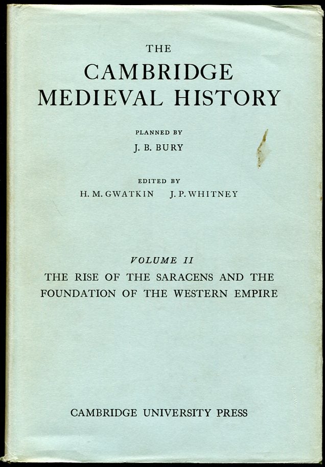 Item #11521 The Cambridge Medieval History: Vol. II-The Rise of the Saracens and the Foundation of the Western Empire. Ed H M. Gwatkin.