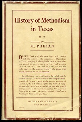 Item #11554 A History of the Expansion of Methodism in Texas 1867-1902. Macum Phelan