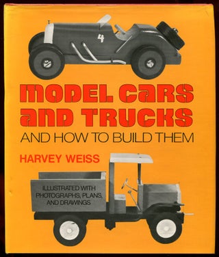 Item #11589 Model Cars and Trucks and How to Build Them. Harvey Weiss