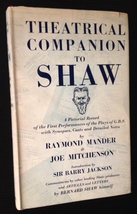 Item #11668 Theatrical Companion to Shaw: A Pictorial Record of the First Performances of the...