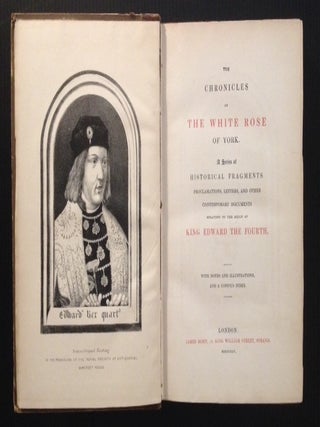 Item #11728 The Chronicles of The White Rose of York: A Series of Historical Fragments,...