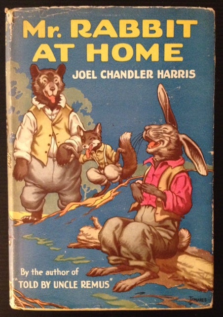Item #11755 Mr. Rabbit at Home: A Sequel to Little Mr. Thimblefinger and His Queer Country. Joel Chandler Harris.