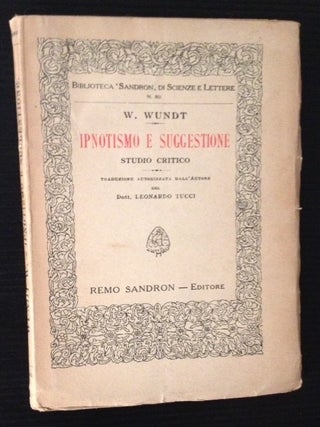 Item #11768 Ipnotismo e Suggestione: Studio Critico. W. Wundt