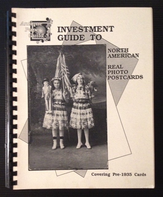 Item #11793 Investment Guide to North American Real Photo Postcards. Robert Ward.