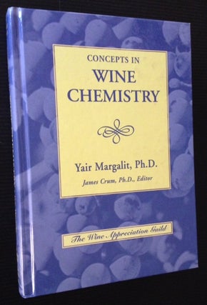 Item #11971 Concepts in Wine Chemistry. Yair Margalit
