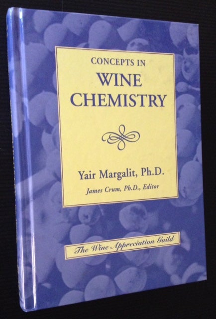 Item #11971 Concepts in Wine Chemistry. Yair Margalit.