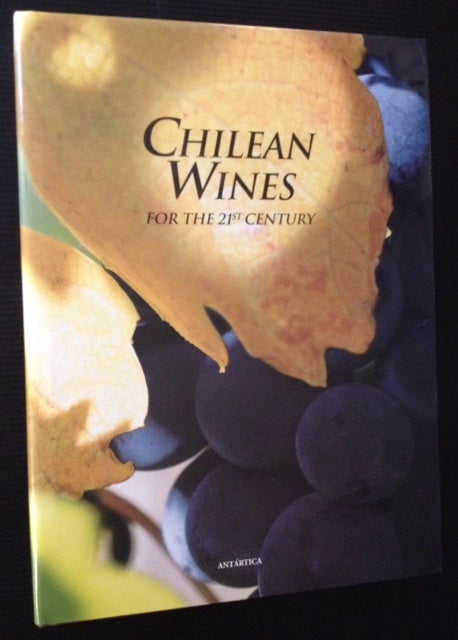 Item #11976 Chilean Wines for the 21st Century/Vinos Chilenos Para El Siglo XXI.