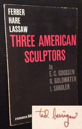 Item #11980 Three American Sculptors: Ferber--Hare--Lassaw (Signed byTed Berrigan). R. Goldwater...
