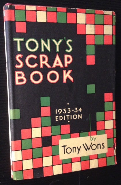 Item #12007 Tony's Scrap Book (1933-34 Edition). Tony Wons.