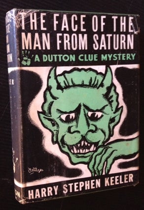 Item #12021 The Face of the Man from Saturn. Harry Stephen Keeler