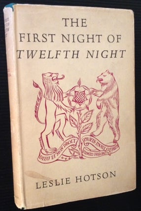 Item #12031 The First Night of Twelfth Night. Leslie Hotson