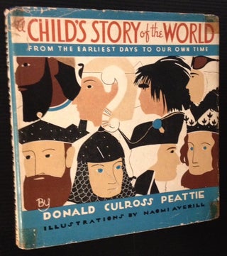 Item #12046 A Child's Story of the World: From the Earliest Days to Our Own Time. Donald Culross...