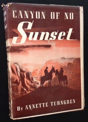 Item #12050 Canyon of No Sunset. Annette Turngren