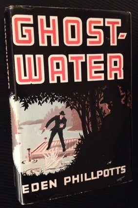 Item #12074 Ghostwater. Eden Phillpotts