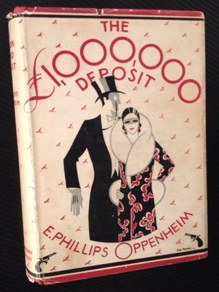 Item #12084 The Million Pound Deposit. E. Phillips Oppenheim