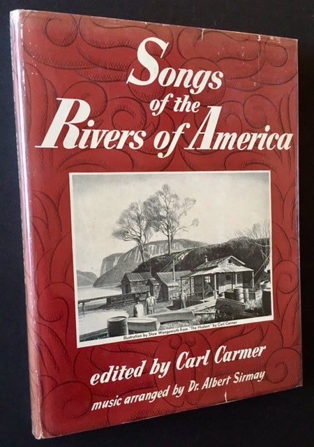 Item #12263 Songs of the Rivers of America (in Dustjacket). Ed Carl Carmer.