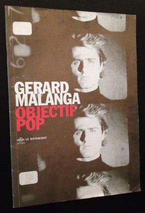 Item #12367 Gerard Malanga: Objectif Pop