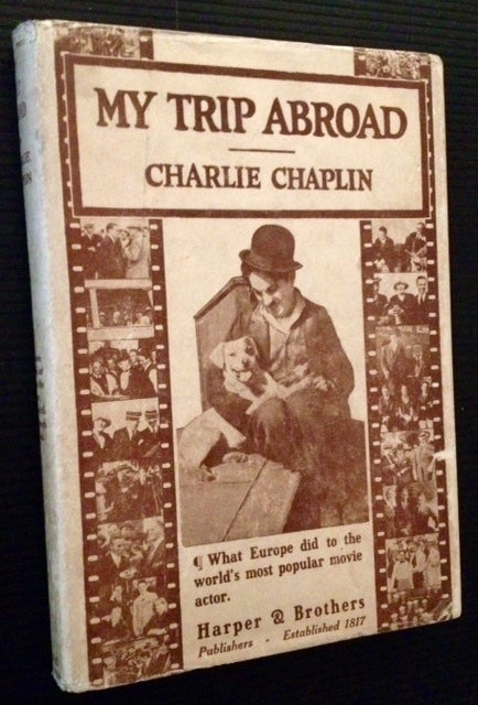 Item #12482 My Trip Abroad. Charlie Chaplin.