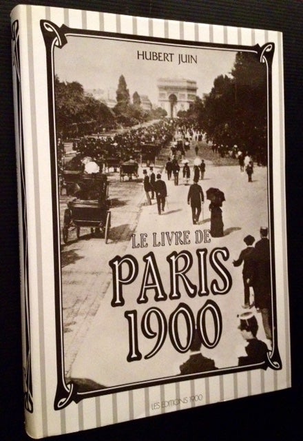 Item #12495 Le Livre de Paris 1900. Hubert Juin.