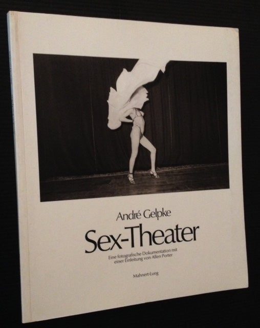 Item #12566 Sex-Theatre. Andre Gelpke.
