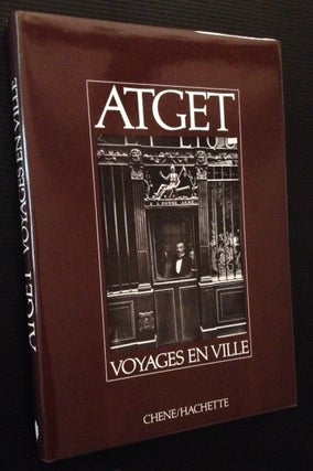 Item #12573 Atget: Voyages en Ville. Romeo Martinez et Alain Pougetoux